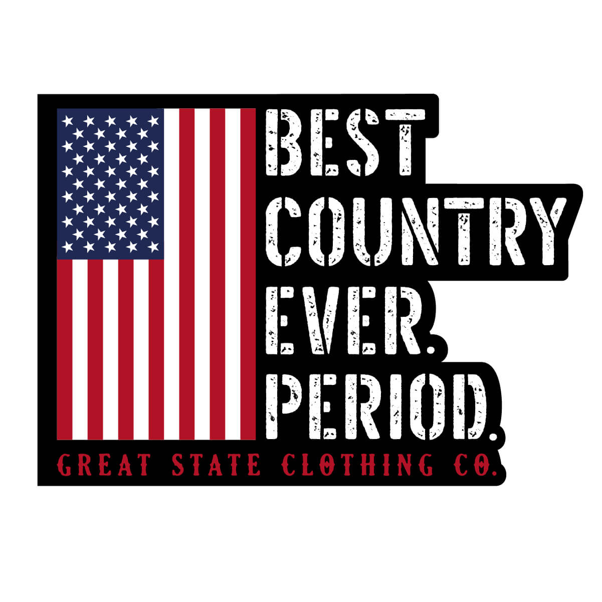 A decal with text 'BEST COUNTRY EVER. PERIOD.' and a vertical American flag.