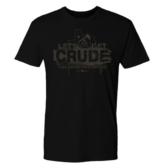 Black tee with text 'LET'S GET CRUDE' and a design related to Texas oil drilling.