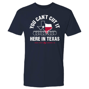 Texas Can't Cut It T-Shirt