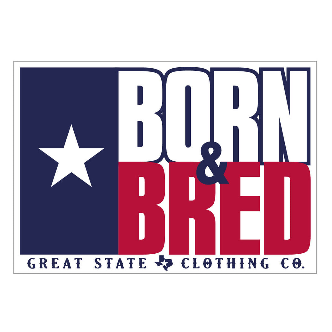 Texas Born & Bred Decal