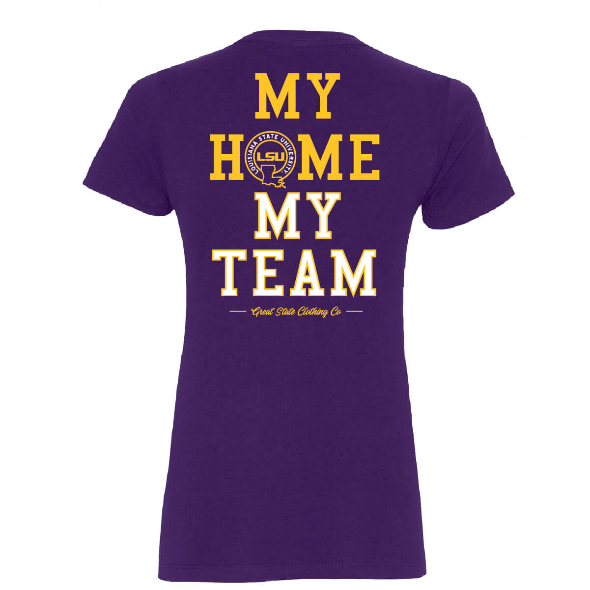 LSU Tigers My Home My Team Women's T-Shirt - Back