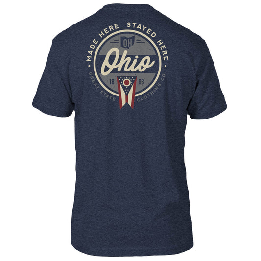 Ohio Made Here Stayed Here T-Shirt